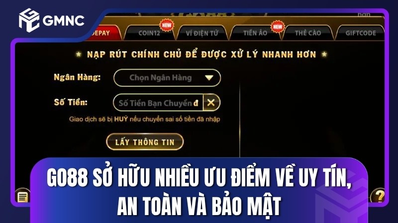 Go88 sở hữu nhiều ưu điểm về uy tín, an toàn và bảo mật