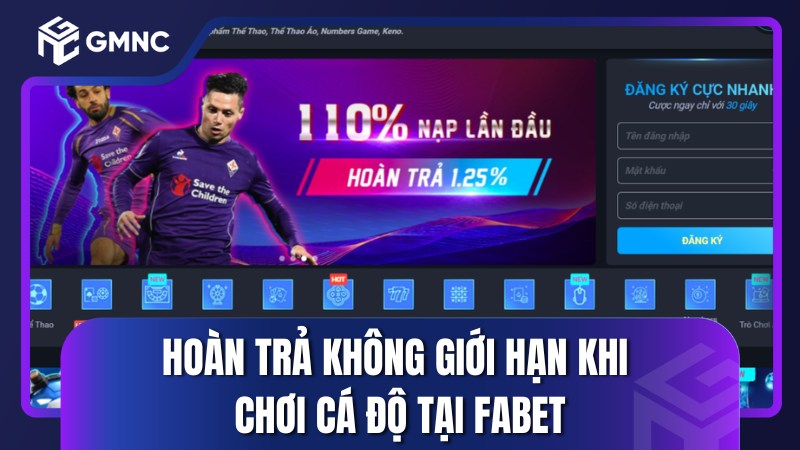 Hoàn trả không giới hạn khi chơi cá độ tại FABET