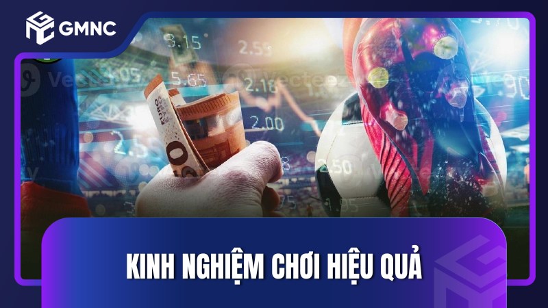 Kinh nghiệm chơi hiệu quả