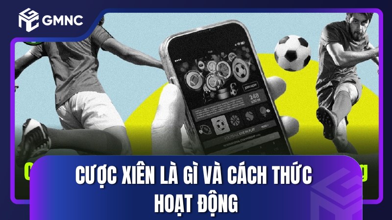 Cược xiên là gì và cách thức hoạt động