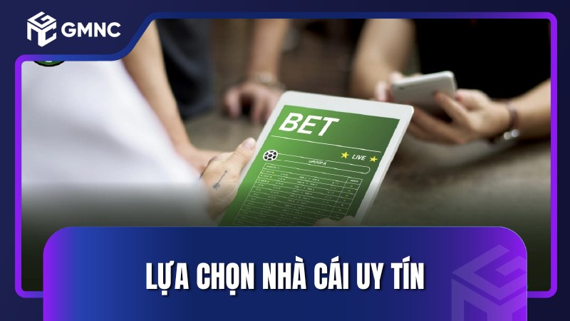 Lựa chọn nhà cái uy tín