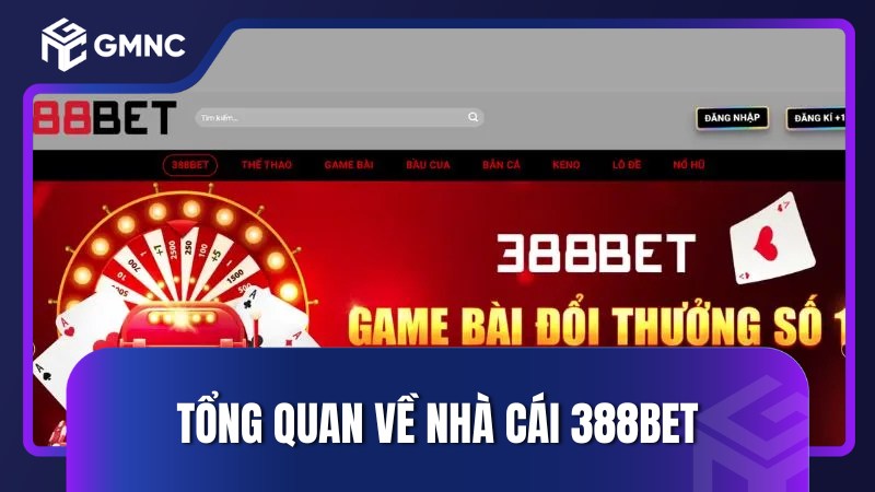 Tổng quan về nhà cái 388bet