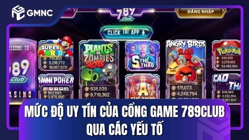 Mức độ uy tín của cổng game 789Club qua các yếu tố