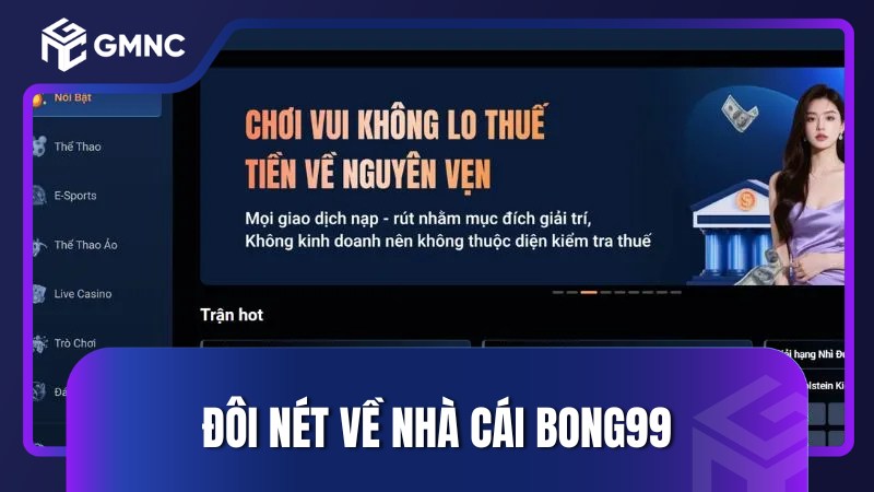 Đôi nét về nhà cái Bong99