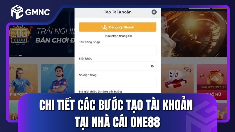 Chi tiết các bước tạo tài khoản tại nhà cái One88