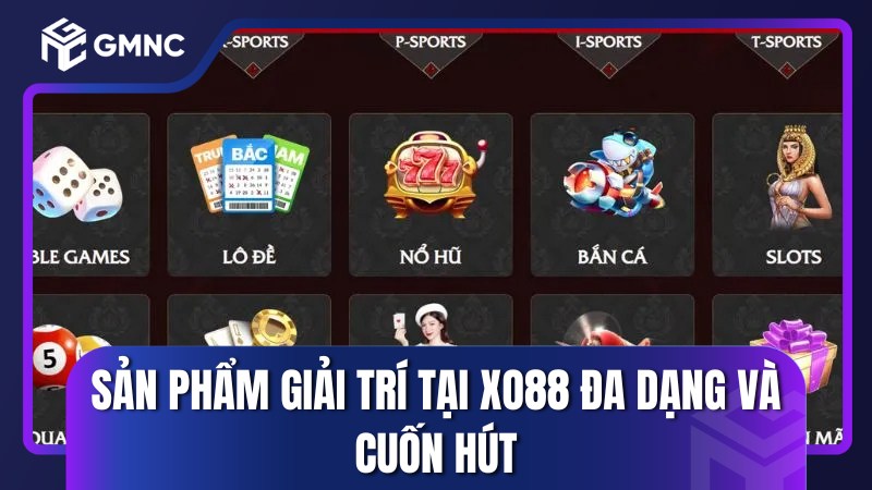 Sản phẩm giải trí tại XO88 đa dạng và cuốn hút