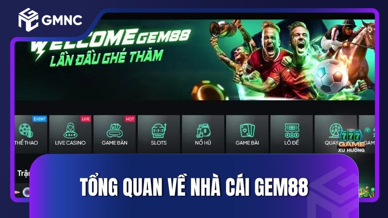 Tổng quan về nhà cái Gem88