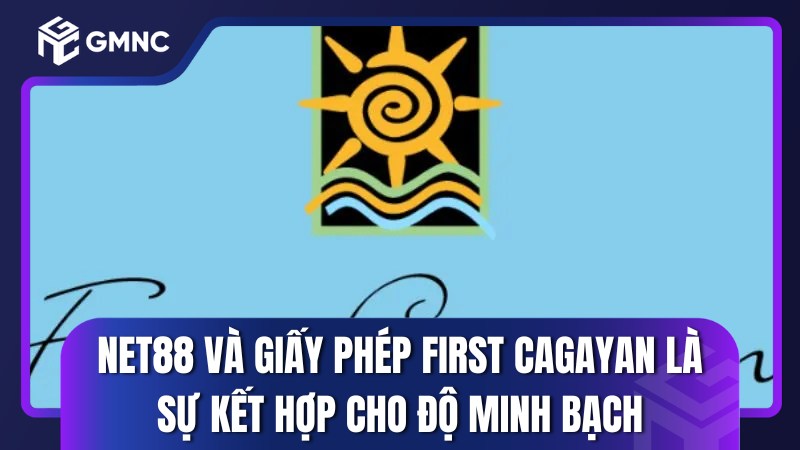 Nhà cái NET88 và giấy phép First Cagayan là sự kết hợp cho độ minh bạch