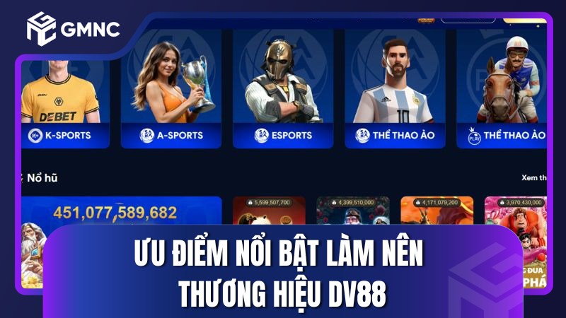 Ưu điểm nổi bật làm nên thương hiệu DV88