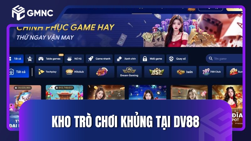 Kho trò chơi khủng tại DV88