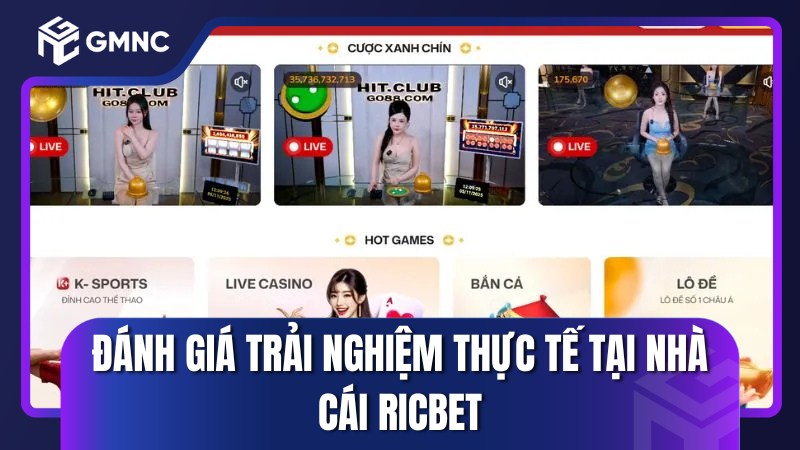 Đánh giá trải nghiệm thực tế tại nhà cái Ricbet