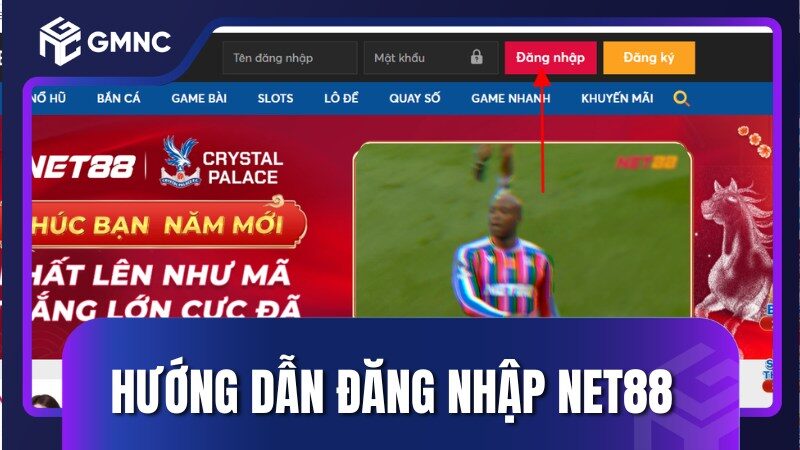 Hướng dẫn cách đăng nhập NET88 cho bạn mới