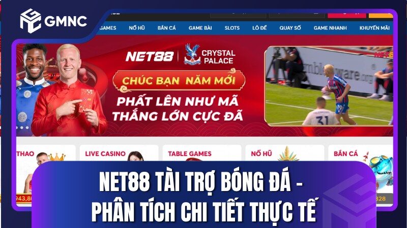 NET88 Tài Trợ Bóng Đá - Phân Tích Chi Tiết Thực Tế