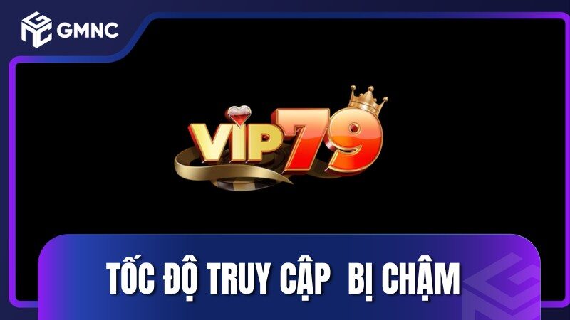 Tốc độ truy cập vào trang bị chậm bất thường